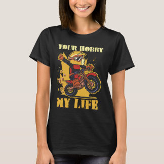 Dein Hobby Mein Leben Enduro Motocross T-Shirt