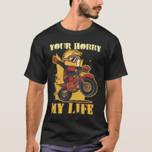 Dein Hobby My Life Enduro Motocross T-Shirt