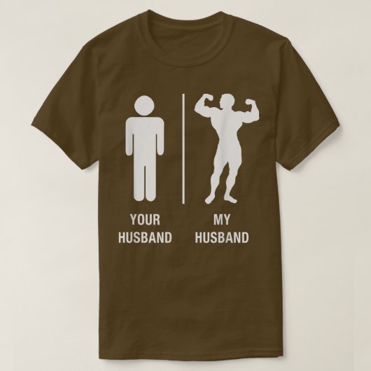 Dein Husband, mein Husband Body Builder, arbeitet  T-Shirt (Design vorne)