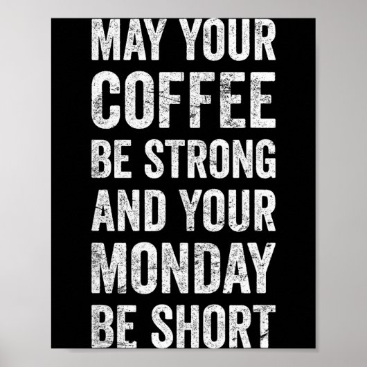 Dein Kaffee sei stark Lustiger Spruch  Poster (Vorne)