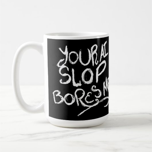 Dein KI-Schrott langweilt mich Kaffeetasse (Links)