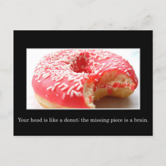 Dein Kopf hat ein Loch wie ein Donut darin Postkarte