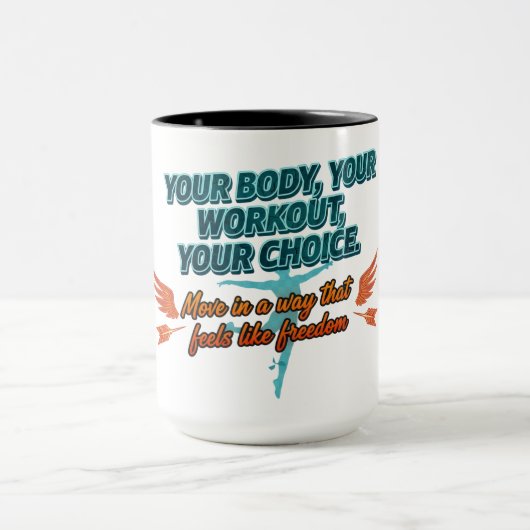 Dein Körper, dein Workout, deine Wahl Tasse (Zentrum)