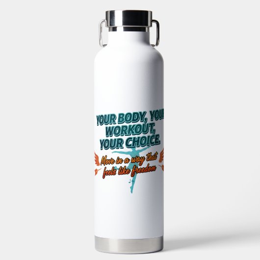 Dein Körper, Dein Workout, Deine Wahl Trinkflasche (Vorderseite)