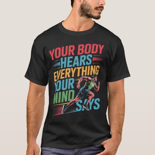 Dein Körper hört Mind sagt Runner T-Shirt (Vorderseite)