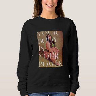 Dein Körper ist deine Macht - Dicksein als Selbstf Sweatshirt