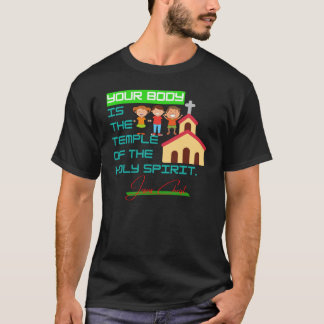 Dein Körper ist der Tempel des heiligen Geistes im T-Shirt