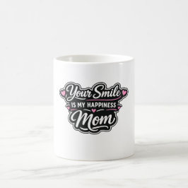 Dein Lächeln ist mein Glück Mama Kaffeetasse Gesch