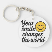 Dein Lächeln verändert die Welt Schlüsselanhänger (Vorderseite)
