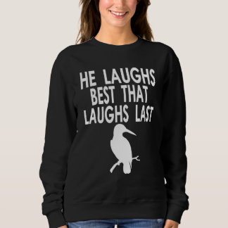 Dein Lachen ist alles, was ich brauche Zitat für a Sweatshirt