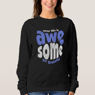 Dein Leben ist großartig, sei dankbar Vintage-Moti Sweatshirt