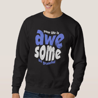 Dein Leben ist großartig Sei dankbar Vintage-Motiv Sweatshirt