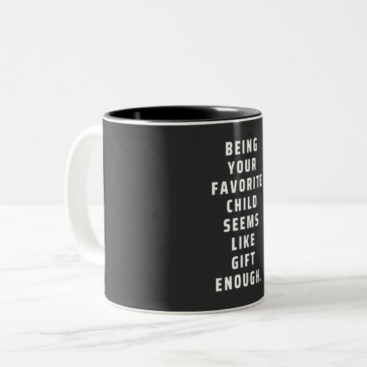 Dein Lieblingskind scheint wie Geschenk genug ( Zweifarbige Tasse (Vorderseite Links)