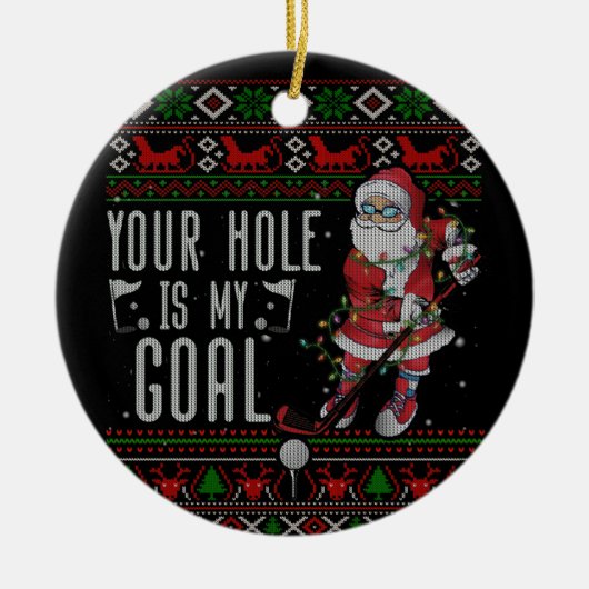 Dein Loch in meinem Santa Playing Golf Ugly Sweate Keramik Ornament (Vorne)
