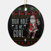 Dein Loch in meinem Santa Playing Golf Ugly Sweate Keramik Ornament (Links)