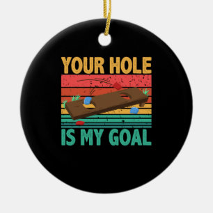 Dein Loch ist mein Tornhole Team Bean Bag Lover Keramik Ornament