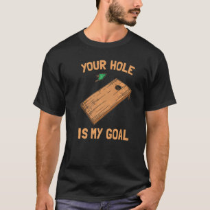 Dein Loch ist mein Tornloch T-Shirt