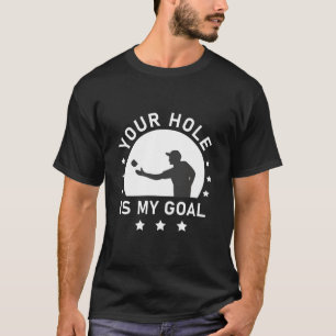 Dein Loch ist mein Tornloch T-Shirt