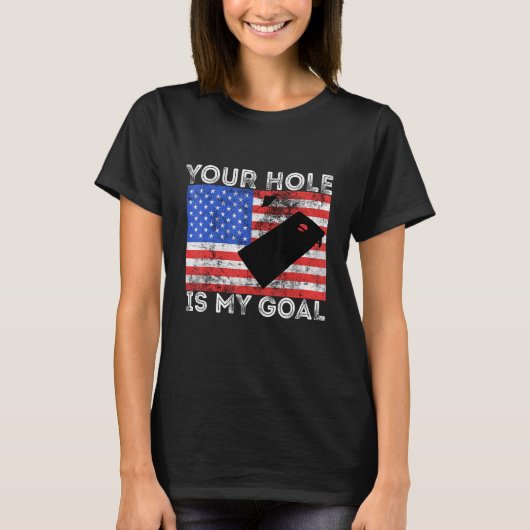 Dein Loch ist mein Ziel Cornhole Game Player Ameri T-Shirt (Vorderseite)