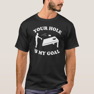 Dein Loch ist mein Ziel Cornhole Sack Toss Wortwi T-Shirt