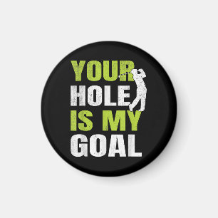 Dein Loch ist mein Ziel - Golfspieler Golfspielen Magnet