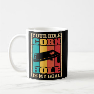 Dein Loch ist mein Ziel Lustiger Cornhole Kaffeetasse