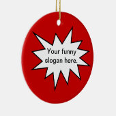 Dein-lustiger-Slogan-hier01 Keramikornament (Rechts)