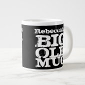 DEIN NAME Big Ole' Tasse, Riesenjumbo-Kaffee-Tasse Jumbo-Tasse (Vorderseite Rechts)