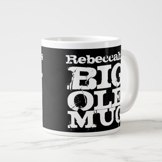 DEIN NAME Big Ole' Tasse, Riesenjumbo-Kaffee-Tasse Jumbo-Tasse (Vorderseite Rechts)