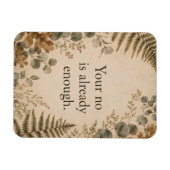 Dein Nein ist genug Grenzen Botanischer Spruch Magnet (Horizontal)