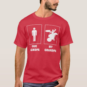 Dein Opa Mein Opa Drummer Rock N Roll Band f T-Shirt