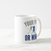 Dein Pace oder meins? Kaffeetasse (VorderseiteRechts)