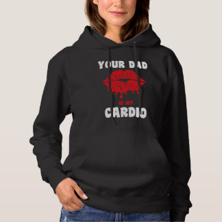 Dein Papa ist mein Cardio Saftige Lippen Workout H Hoodie