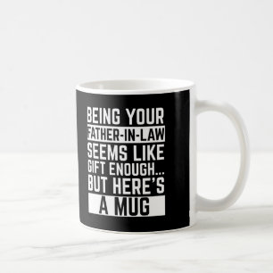 Dein Schwiegervater zu sein, scheint Geschenk genu Kaffeetasse