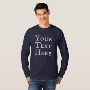 "Dein Text hier" Benutzerdefinierter T - Shirt von