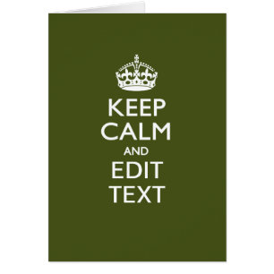 Dein Text Keep Calm auf Olivgrün-Dekor