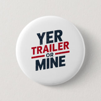 Dein Trailer Oder Meiner Lustig Usa 4. Juli White  Button