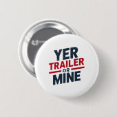 Dein Trailer Oder Meiner Lustig Usa 4. Juli White  Button (Vorne & Hinten)