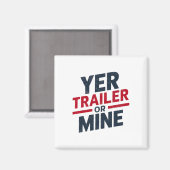 Dein Trailer Oder Meiner Lustig Usa 4. Juli White Magnet (Vorderseite/Rückseite)