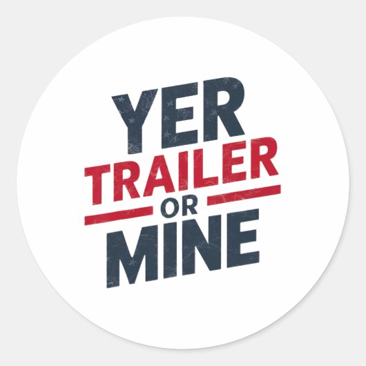 Dein Trailer Oder Meiner Lustig Usa 4. Juli White Runder Aufkleber (Vorderseite)