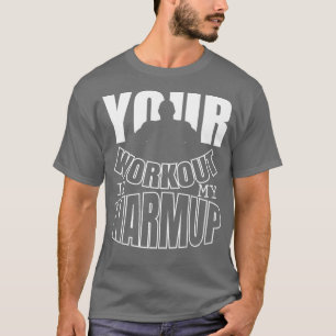 Dein Training ist meine Wärme T-Shirt