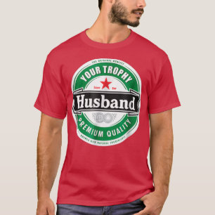 Dein Trophäen-Ehemann Lustig Verheiratet T-Shirt