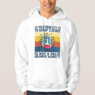 Dein Unvermögen, Naturwissenschaften zu verstehen, Hoodie