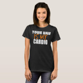 Dein Vater ist mein Cardio-Back-Print T-Shirt (Vorne ganz)