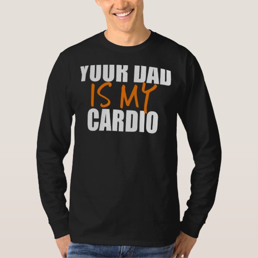 Dein Vater ist mein Cardio-Back-Print T-Shirt (Vorderseite)