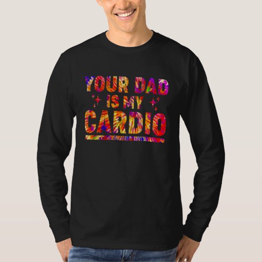 Dein Vater ist mein Cardio Gefärbte Krawatte Rainb T-Shirt (Vorderseite)