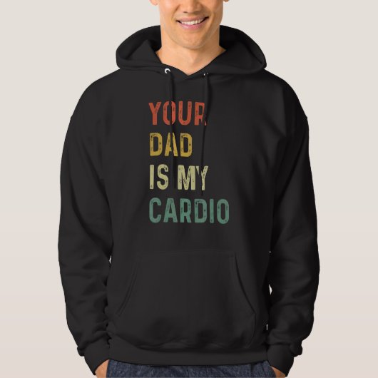 Dein Vater ist mein Cardio Hoodie (Vorderseite)