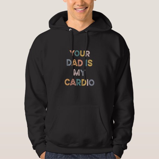 Dein Vater ist mein Cardio Hoodie (Vorderseite)