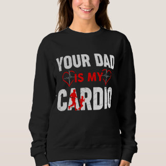 Dein Vater ist mein Cardio Vater & Son Vathage Day Sweatshirt