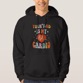 Dein Vater ist mein Cardio Vintages Sprichwort sar Hoodie